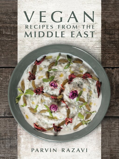 Title details for Vegan Recipes from the Middle East by Parvin Razavi - Available